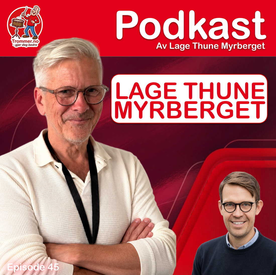 Episode 45: Lage Thune Myrberget